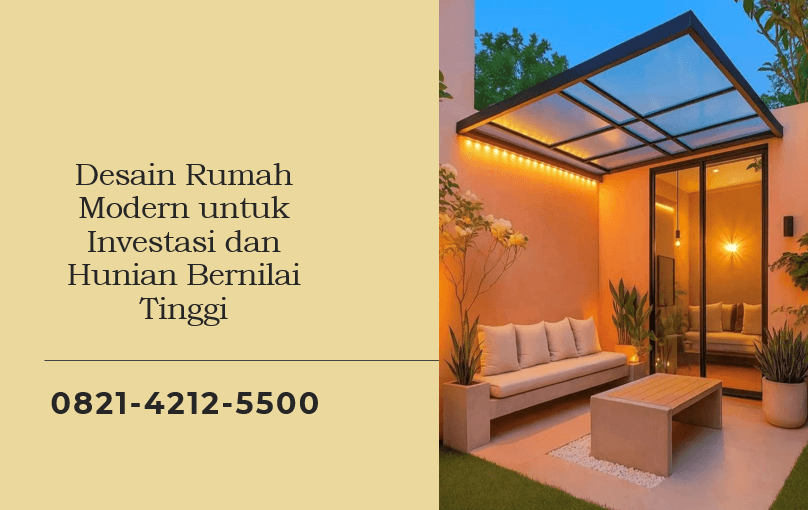 Desain Rumah Modern untuk Investasi dan Hunian Bernilai Tinggi