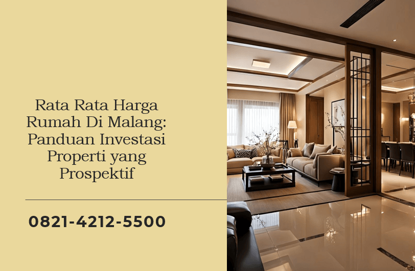 Rata Rata Harga Rumah Di Malang: Panduan Investasi Properti yang Prospektif