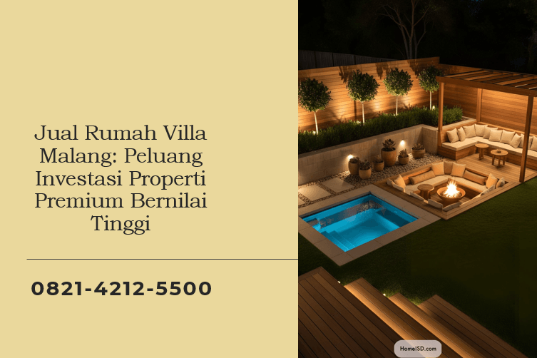 Jual Rumah Villa Malang: Peluang Investasi Properti Premium Bernilai Tinggi