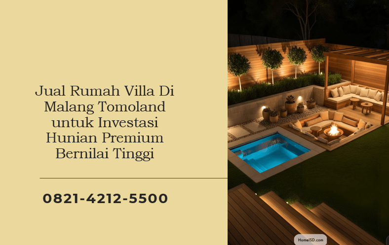 Jual Rumah Villa Di Malang Tomoland untuk Investasi Hunian Premium Bernilai Tinggi
