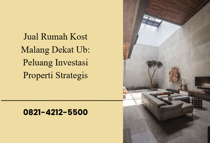 Jual Rumah Kost Malang Dekat Ub: Peluang Investasi Properti Strategis