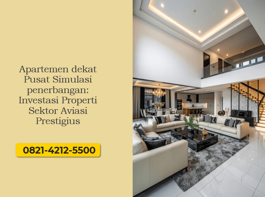 Apartemen dekat Pusat Simulasi penerbangan Investasi Properti Sektor Aviasi Prestigius