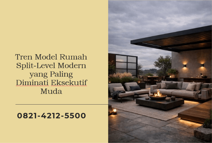 Tren Model Rumah Split-Level Modern yang Paling Diminati Eksekutif Muda